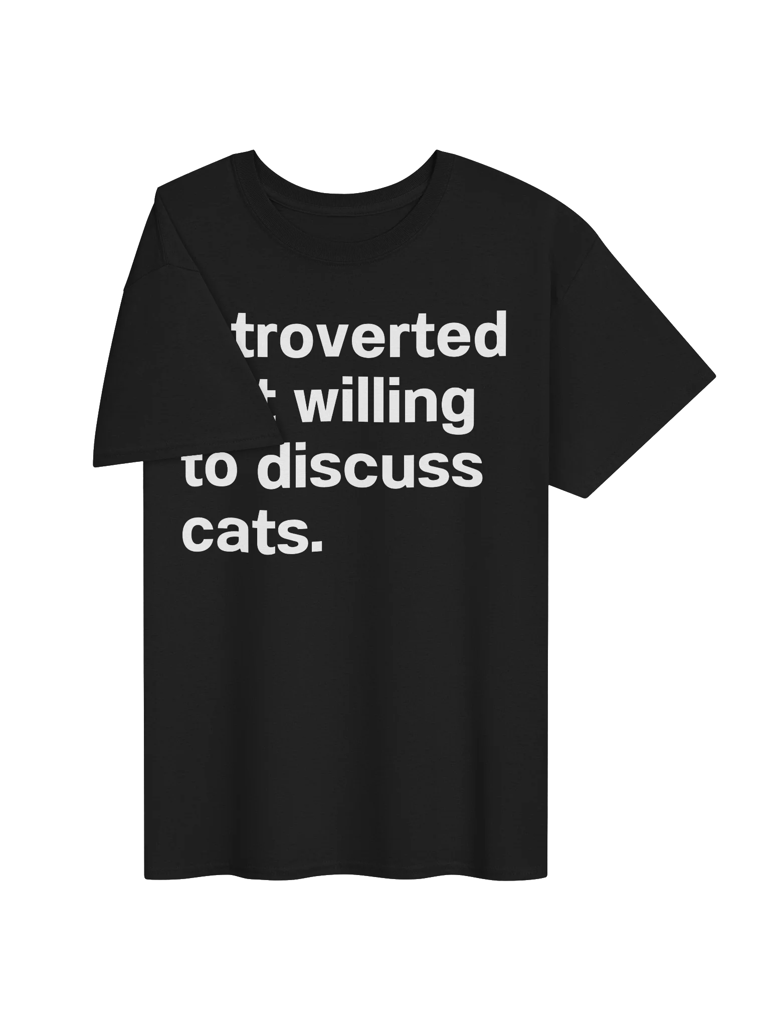 introverted but willing to discuss cats. Unisex Shirt product image (30)