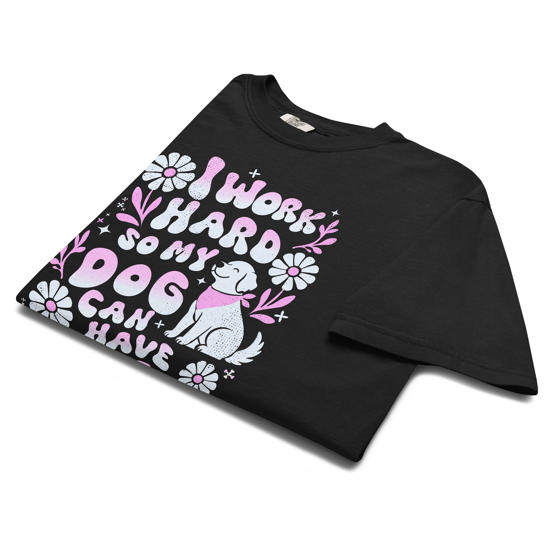 I Work Hard So My Dog Can Have Nice Things T-Shirt product image (3)