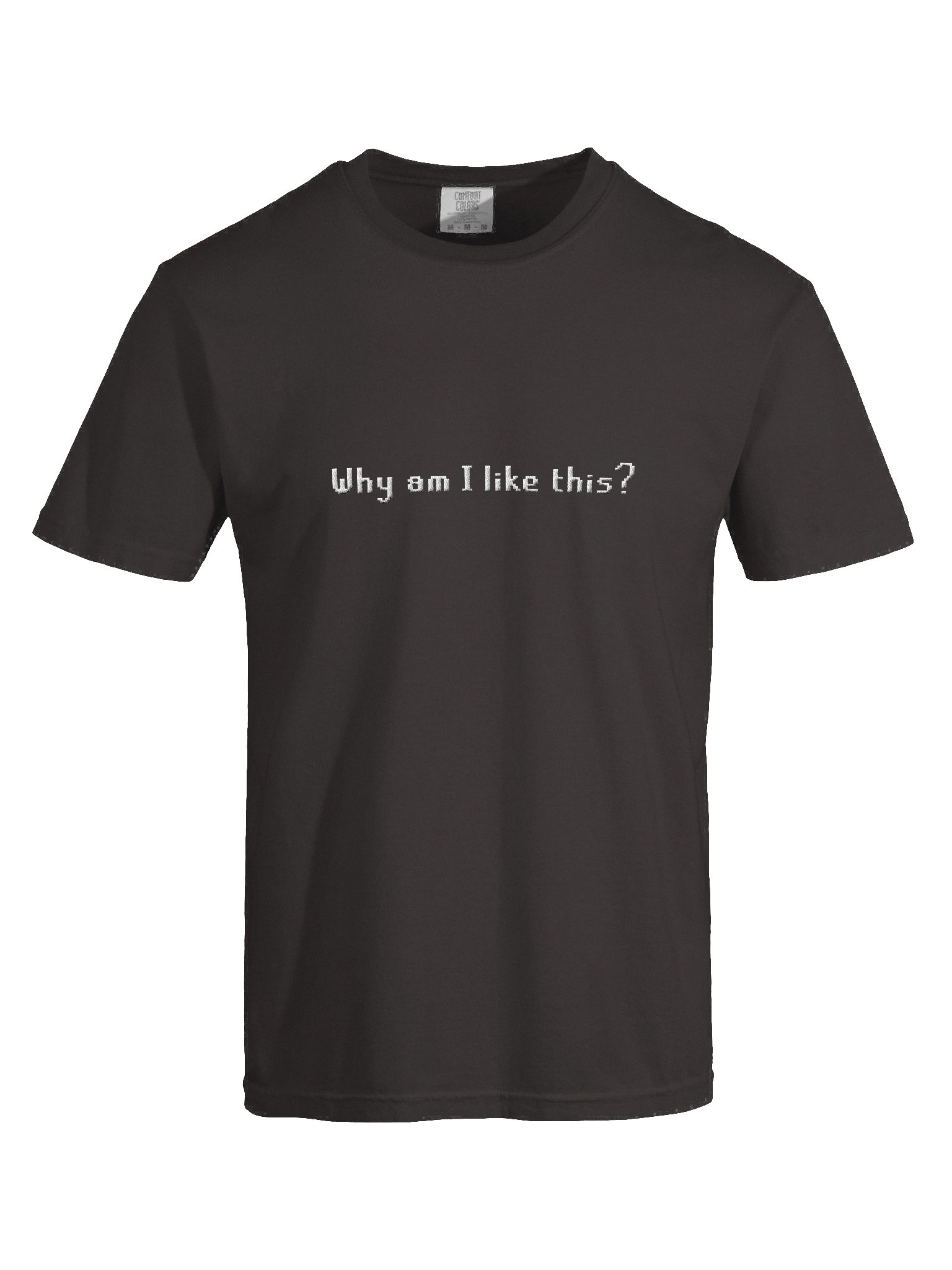 Why am I like this? | High Quality T Shirt product image (17)