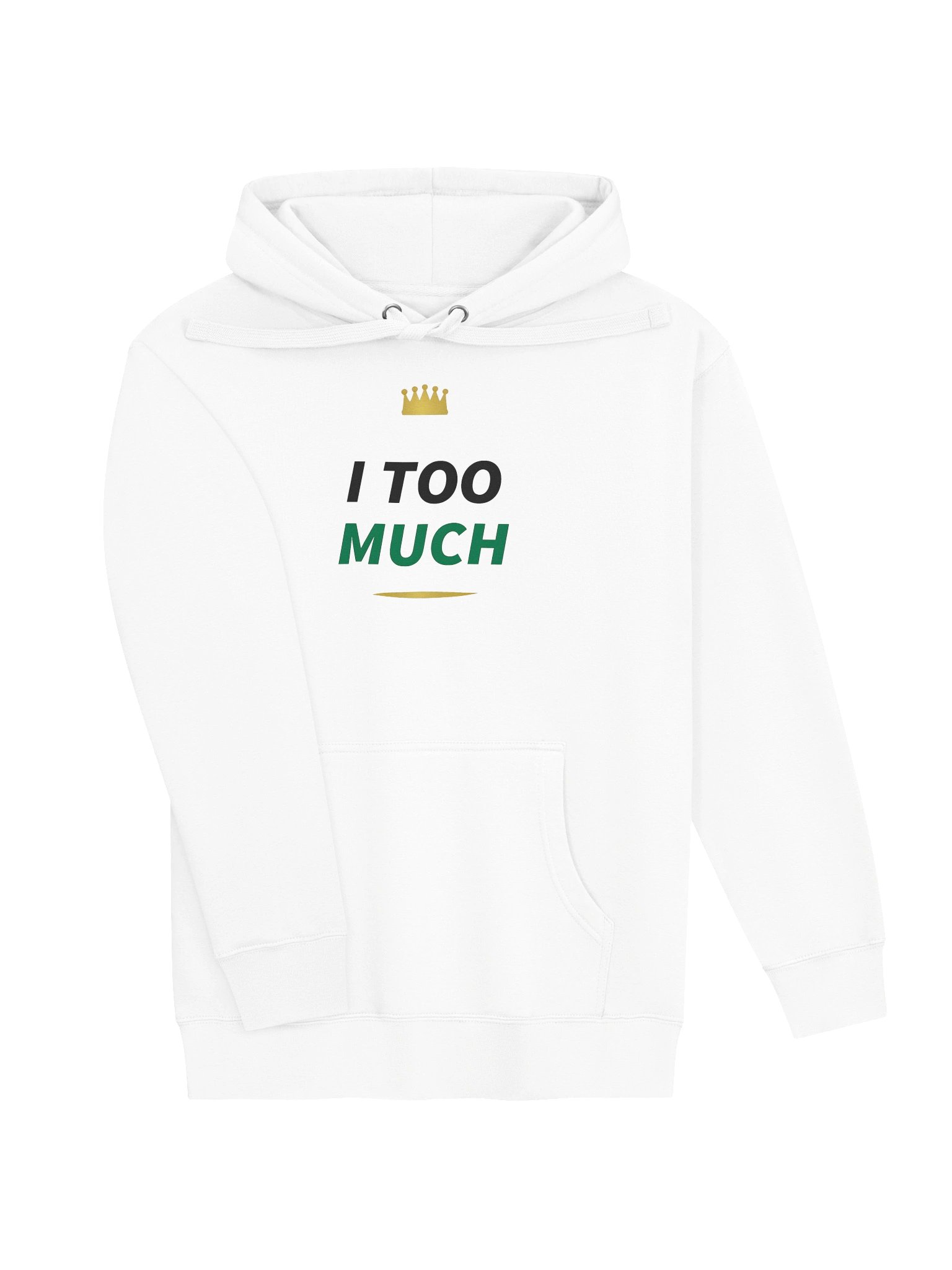 I Too Much Hoodie product image (3)