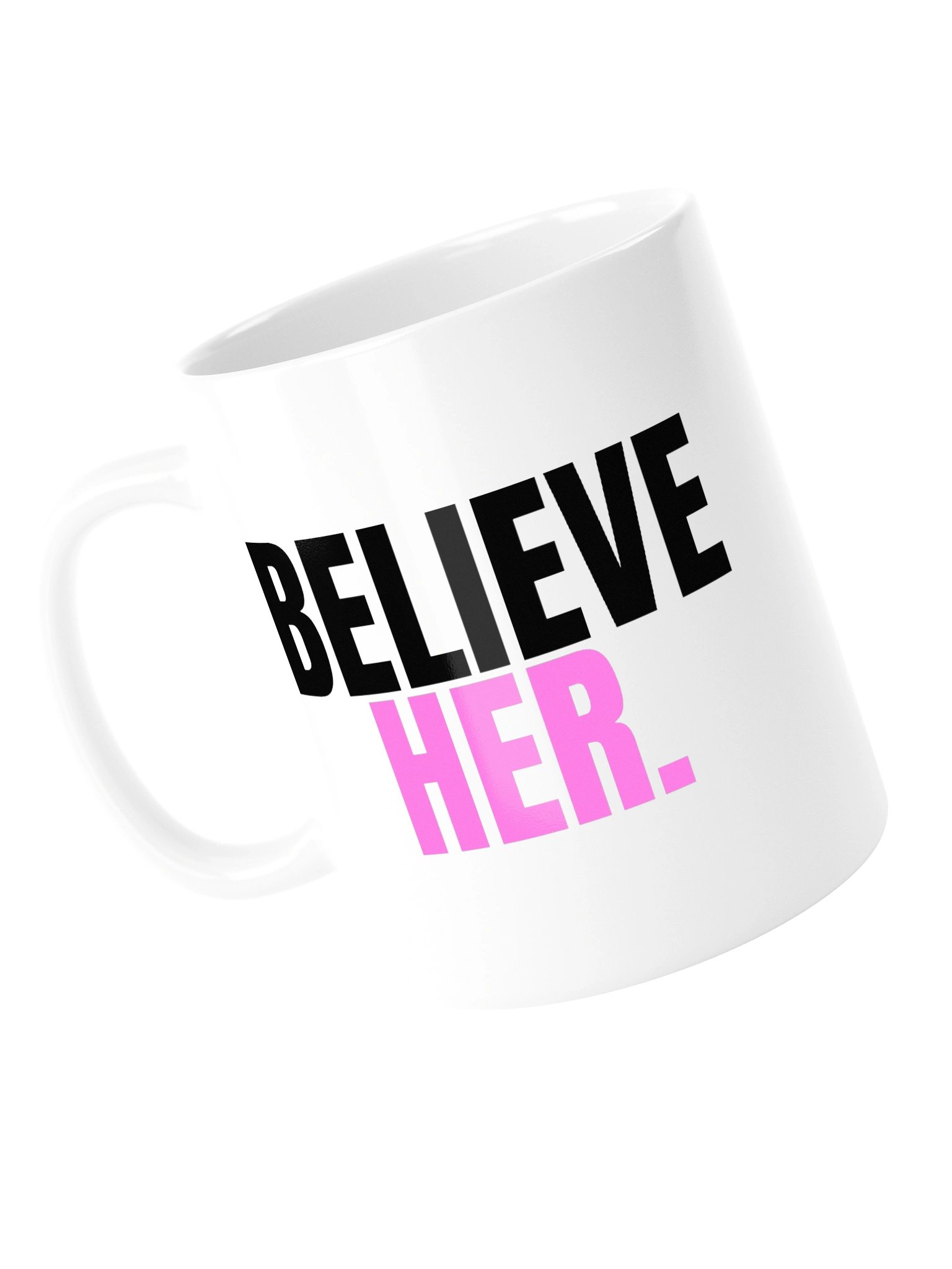 Believe Her. (mug) product image (14)