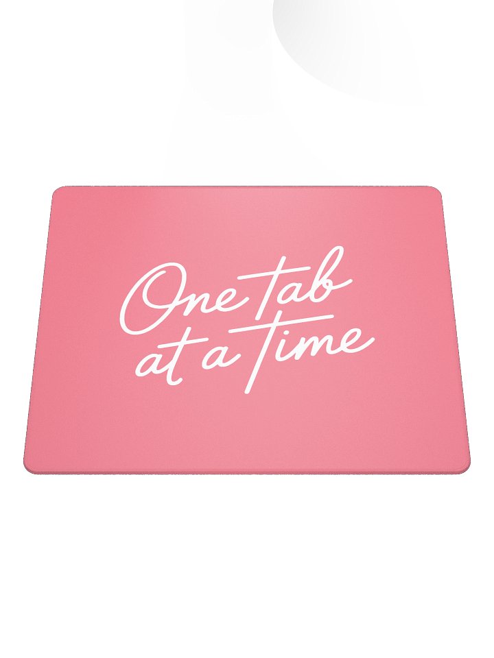 'One Tab at a Time' Mouse Pad product image (1)