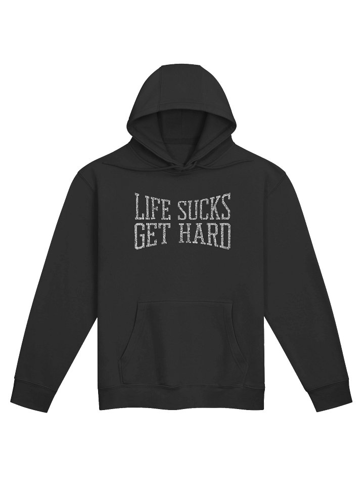 Life Sucks. Get Hard. Hoodie product image (1)