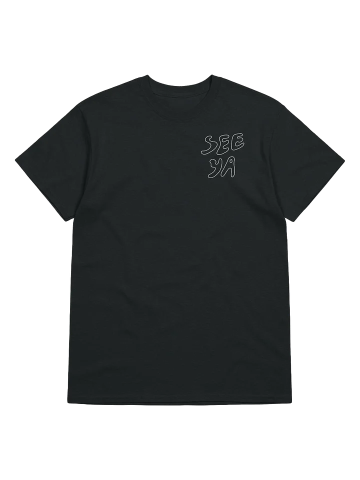 See Ya T-Shirt product image (1)
