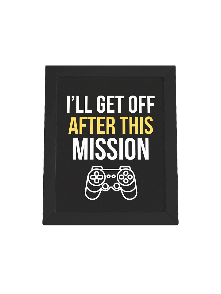 8" x 10" I'll Get Off After This Mission Wall Art product image (1)