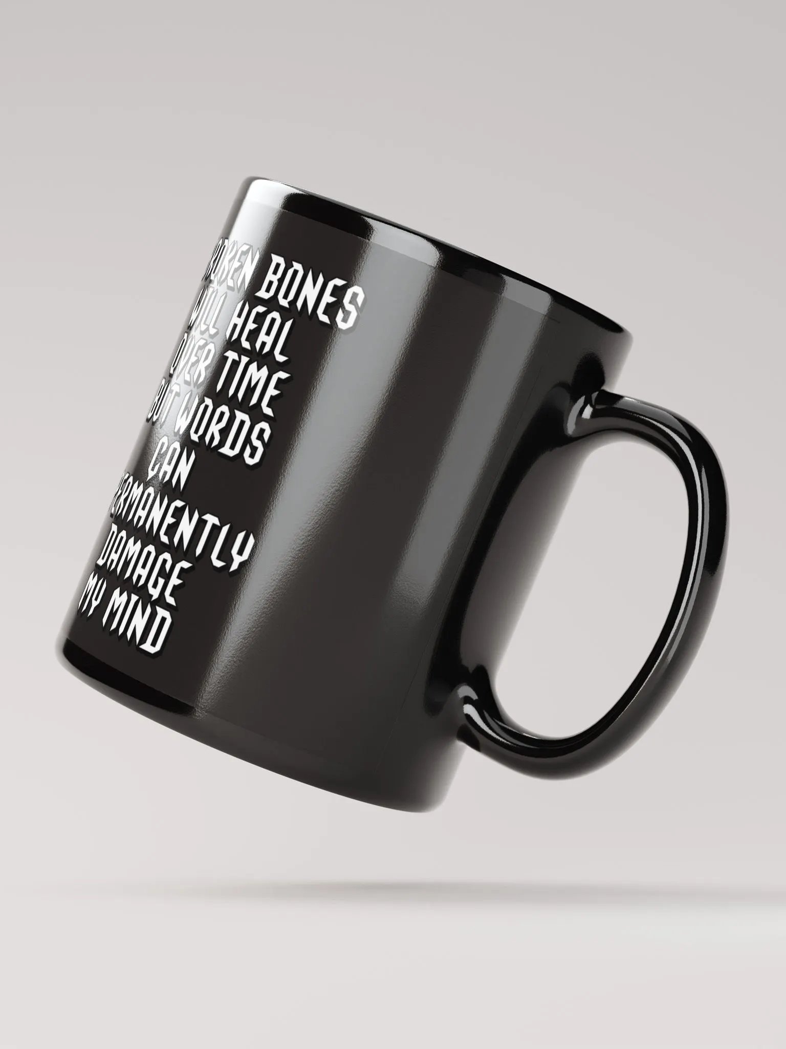 Broken Bones Will Heal Over Time But Words - Black Coffee Mug product image (6)