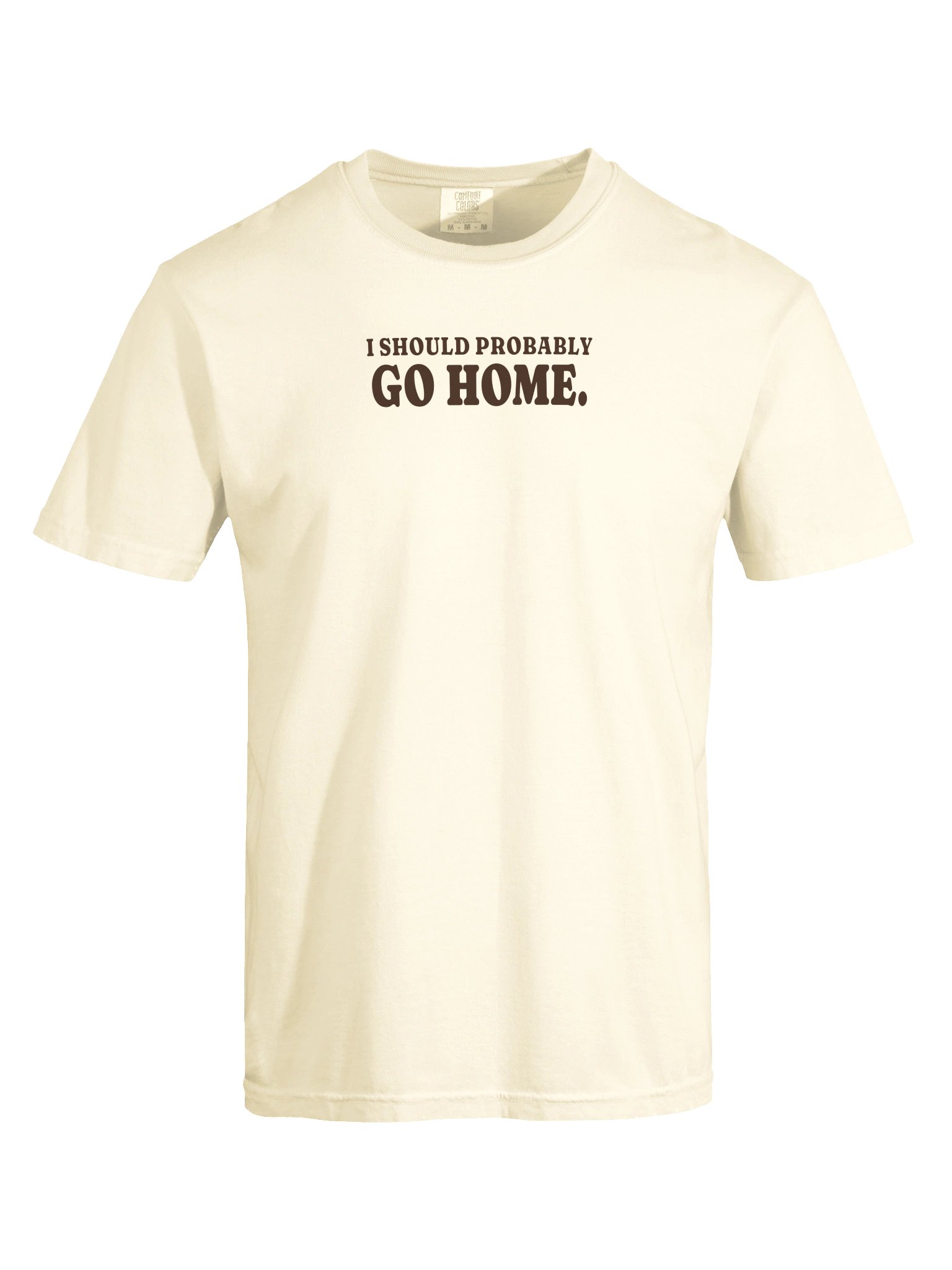 I Should Probably Go Home Tee (Ivory) product image (9)