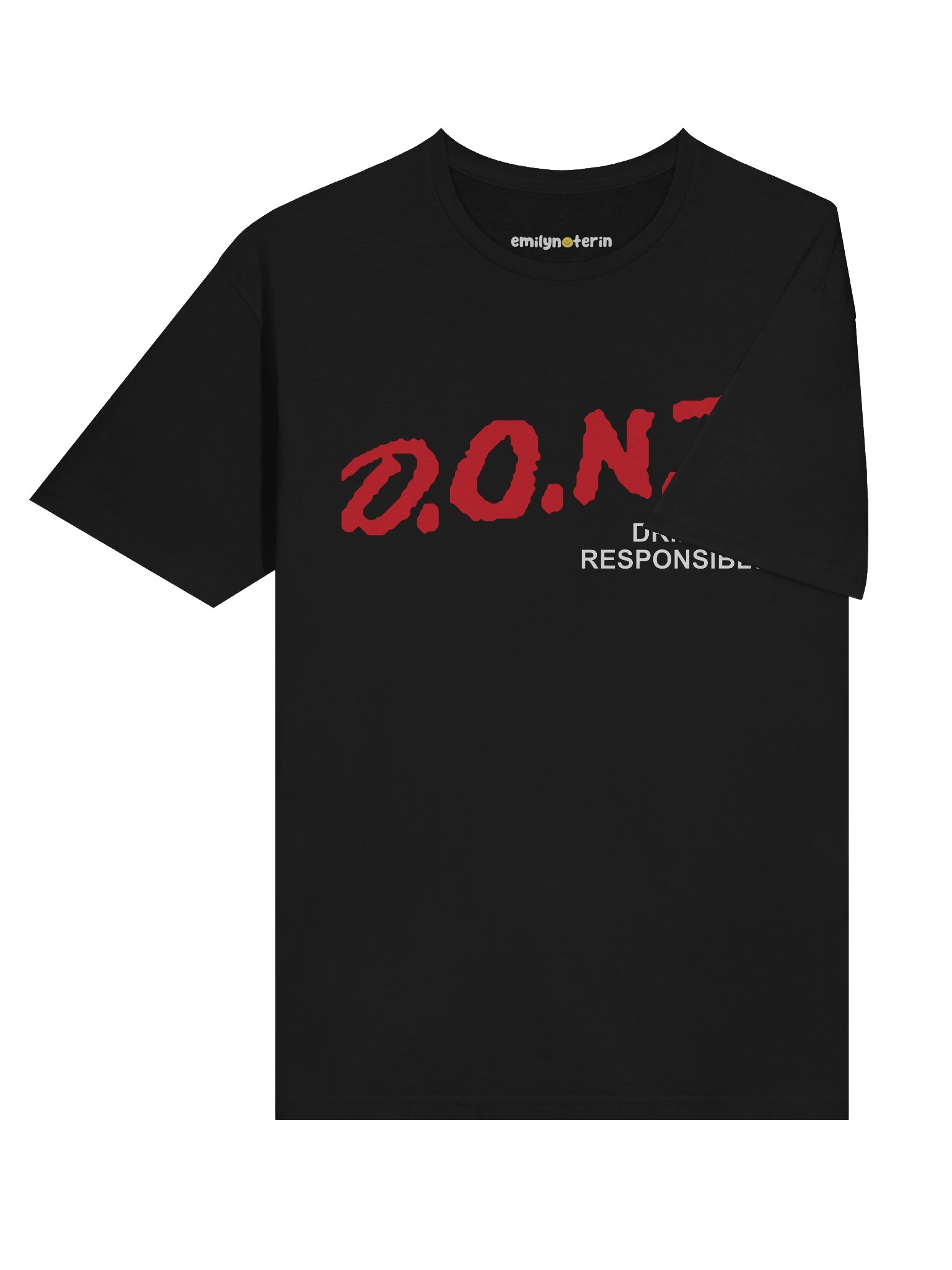 D.O.N.T. Drink Responsibly T-Shirt product image (11)