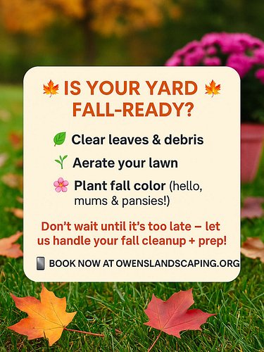 🍁 Is Your Yard Fall-Ready? 🍂
Cooler weather is coming here’s how to prep your landscape like a pro:

🍃 Clear leaves & debris
...