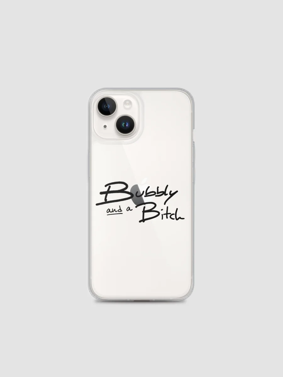 Bubbly and a B*tch Clear Case for iPhone® product image (1)
