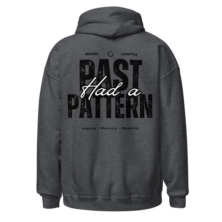 REMNIO LIFESTYLE “Past Had a Pattern” Hoodie product image (5)