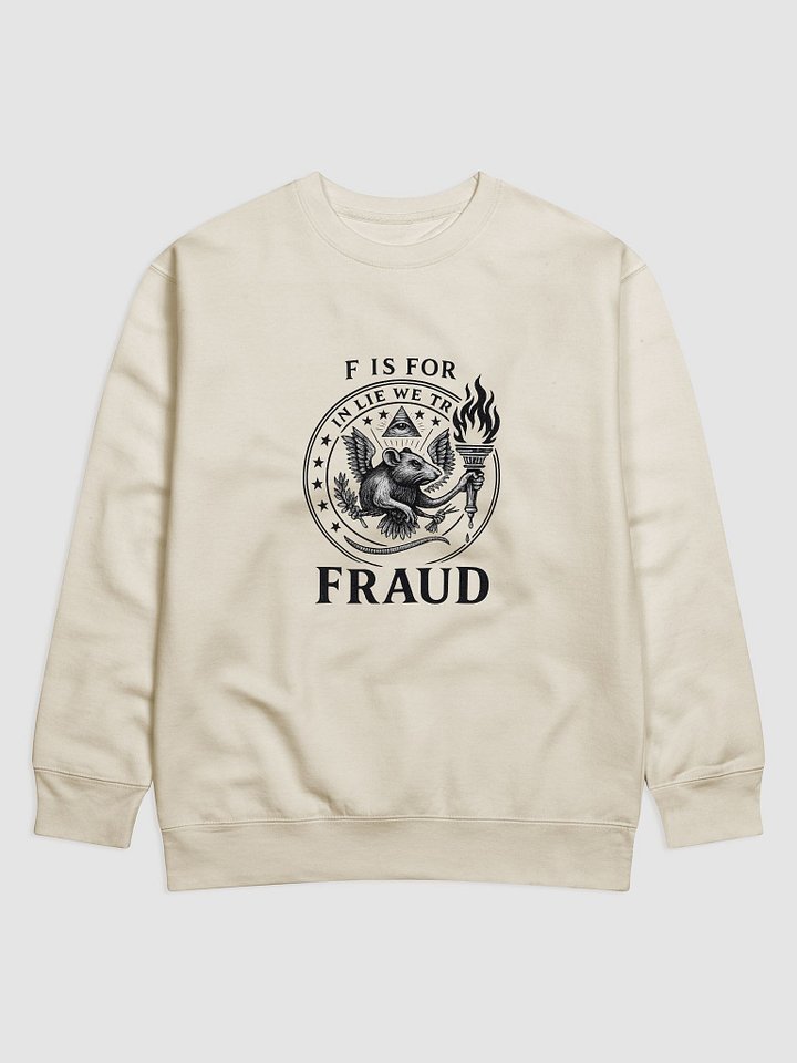 F is for fraud sweatshirt product image (2)