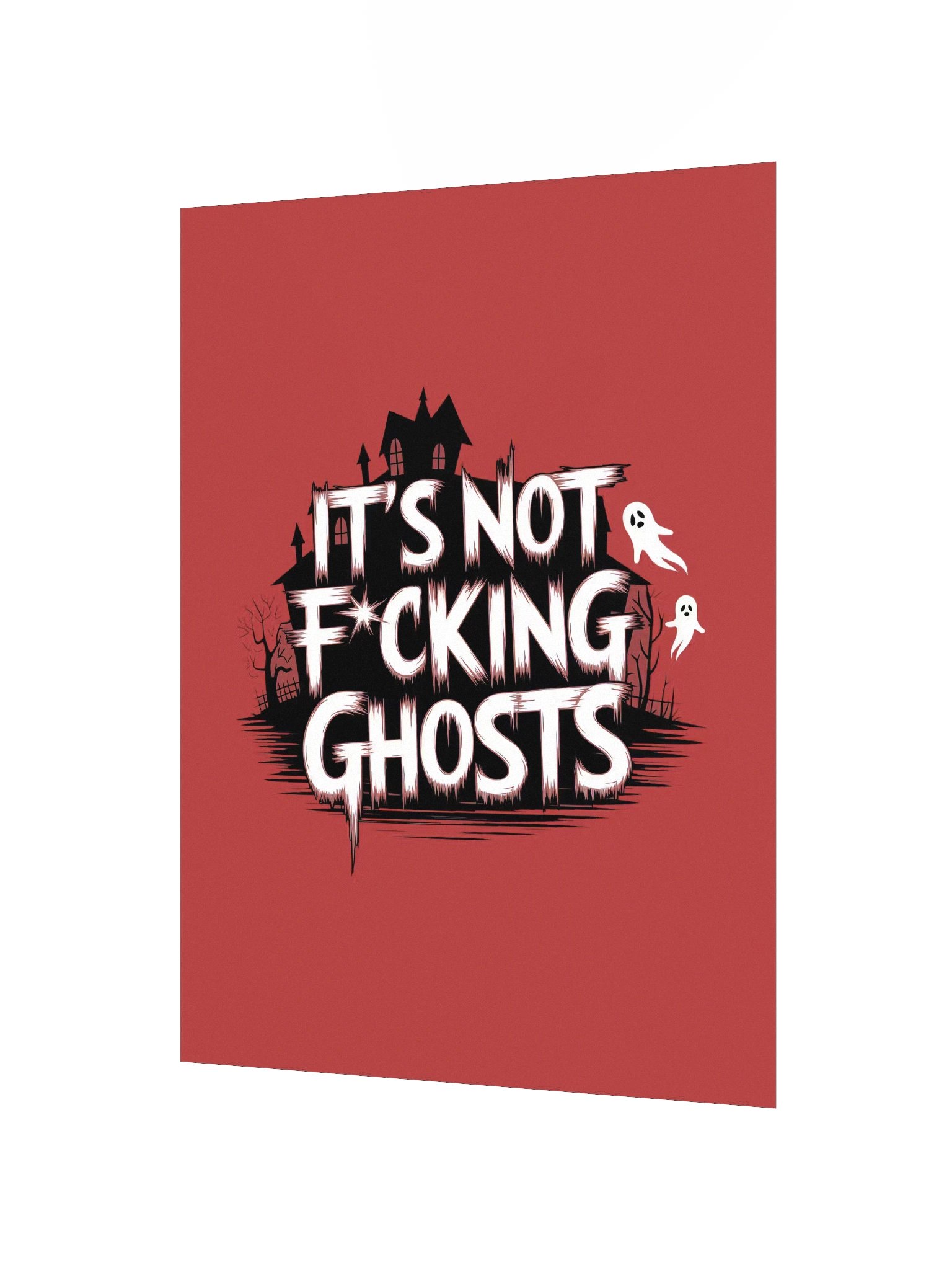 It's Not F*cking Ghosts Poster 12x16 — BT.POST-01 product image (2)