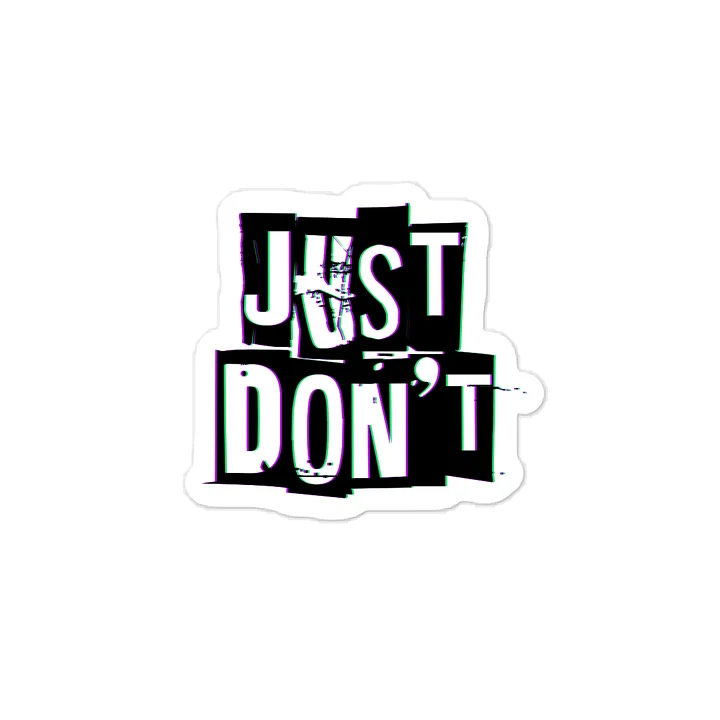 Just Don't - Decal product image (1)