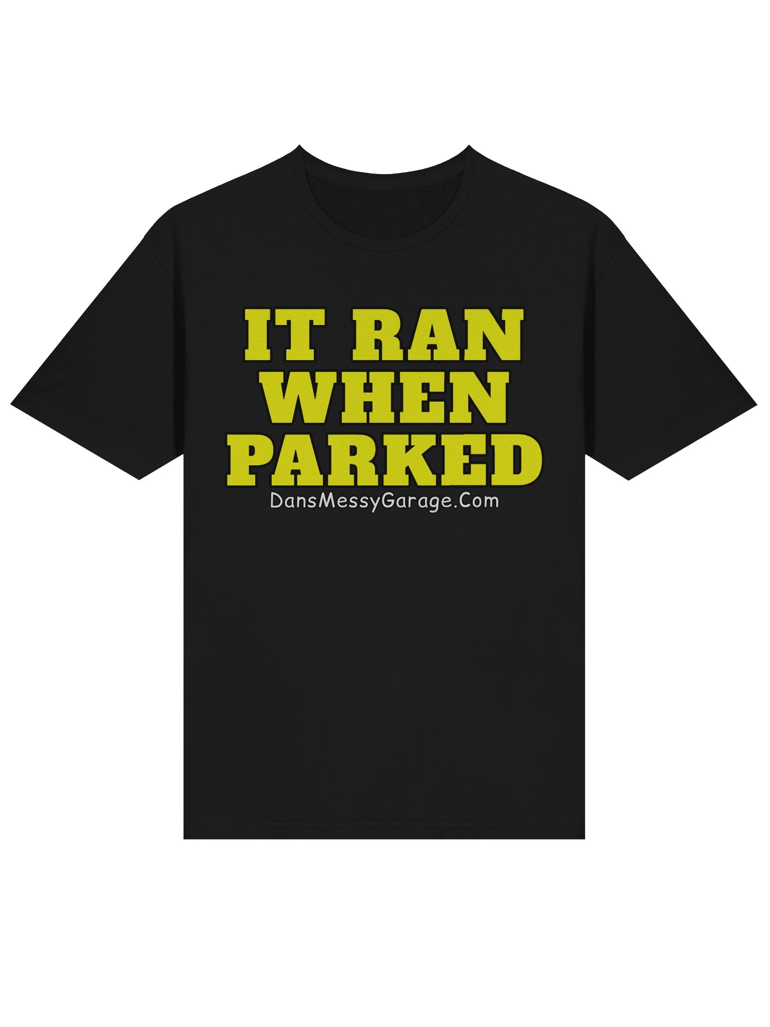 IT RAN WHEN PARKED BOLD PRINT T-Shirt product image (37)
