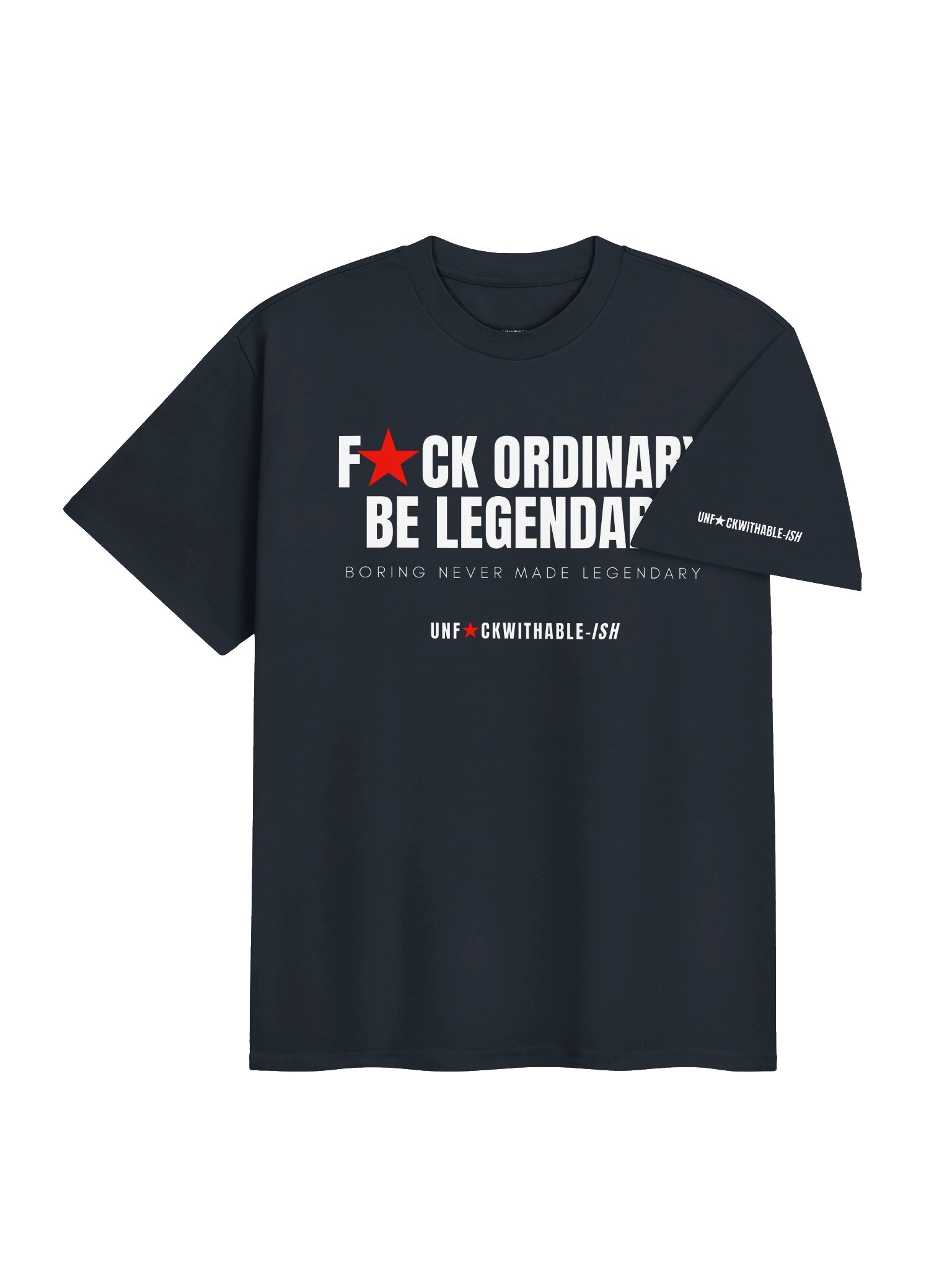 UNF★CKWITHABLE-ISH™ F★CK Ordinary Be Legendary Men's Streetwear Oversized Streetwear T-Shirt product image (4)