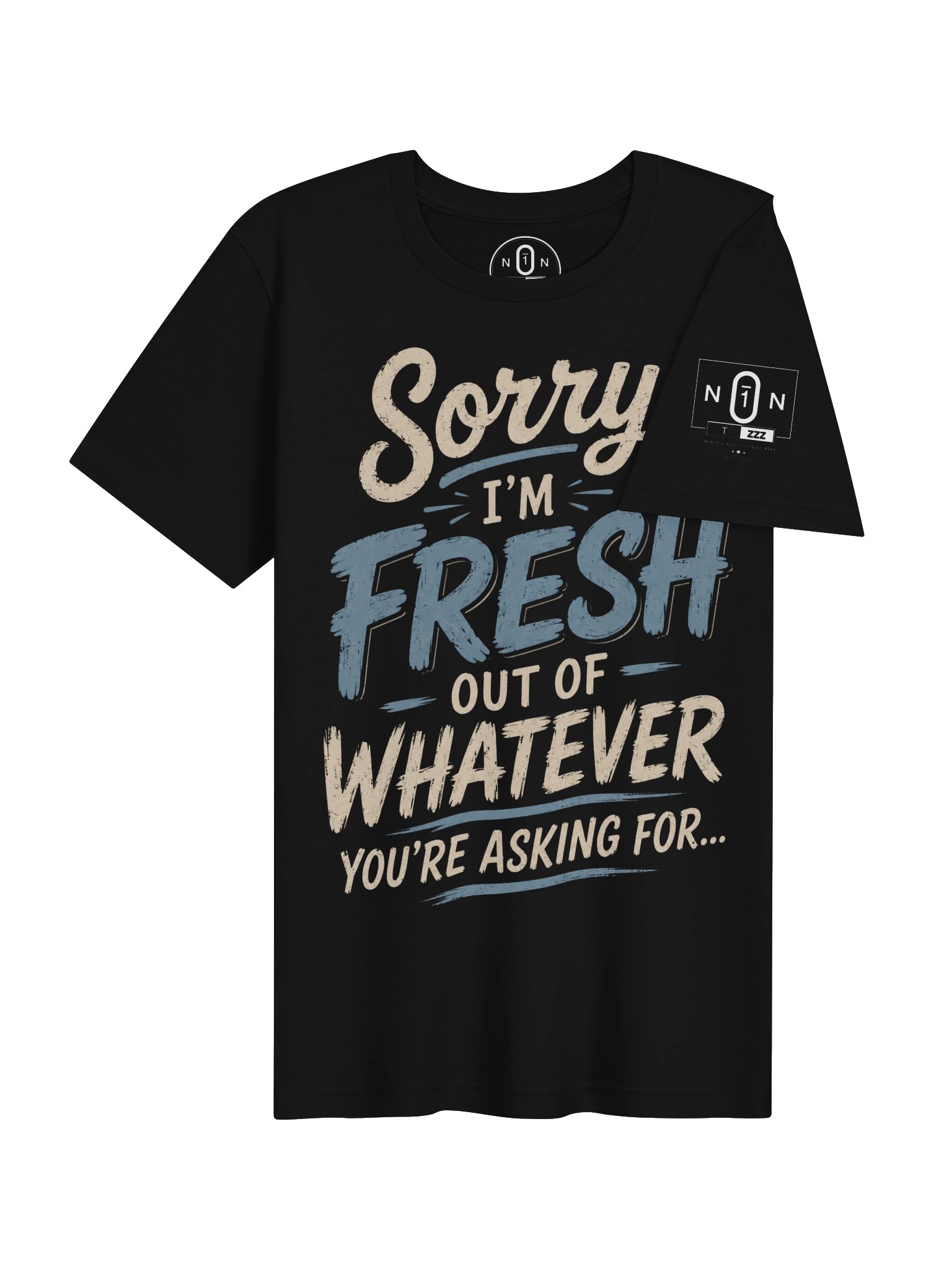 Sorry, I'm Fresh Out of Whatever You're Asking For... product image (34)