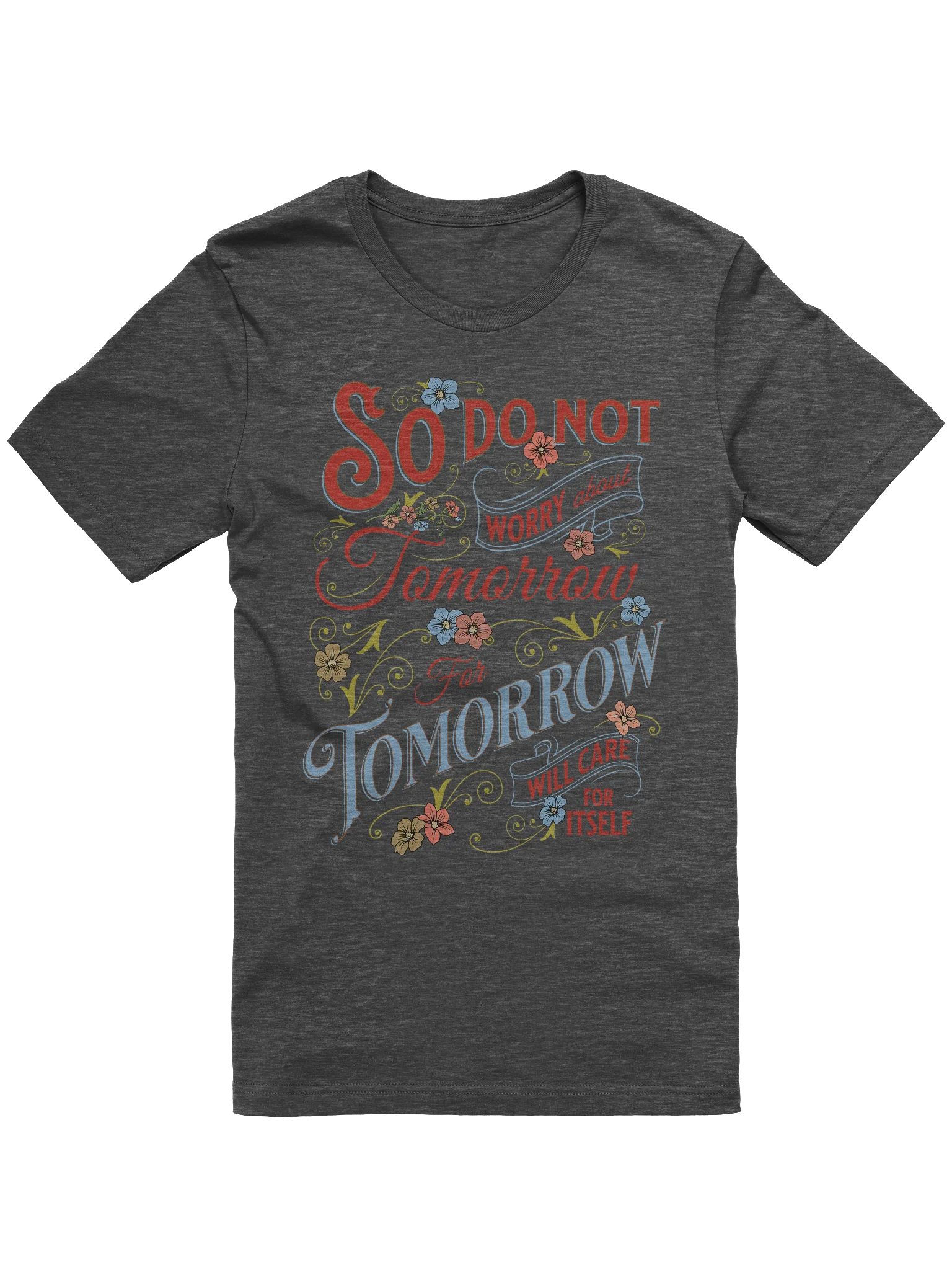 Do Not Worry About Tomorrow Unisex Supersoft T-Shirt product image (1)