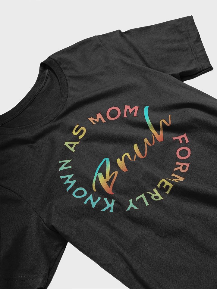 Formerly Known As Mom Bruh Colorful Identity T-Shirt product image (2)