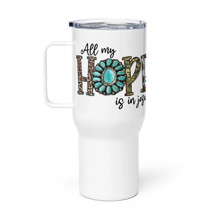 All My Hope is in Jesus - Travel Mug w/ Handle product image (1)