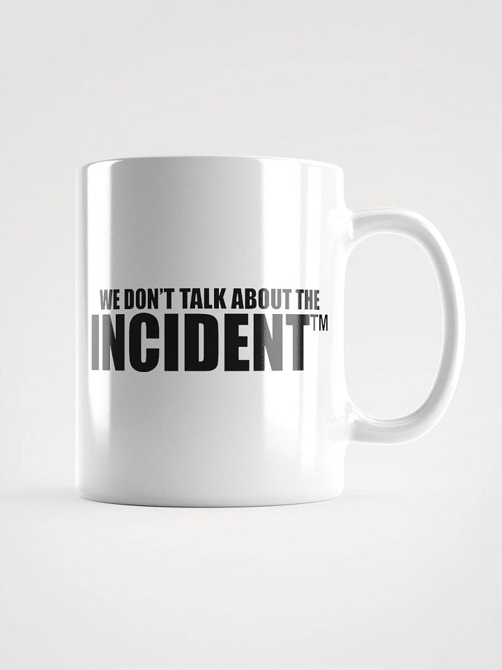 We Don't Talk About The Incident MUG product image (1)