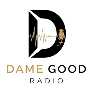 Dame Good radio