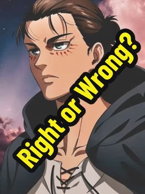 Was Eren Yeager Right or Wrong? #ErenYeager #AttackOnTitan #Anime 