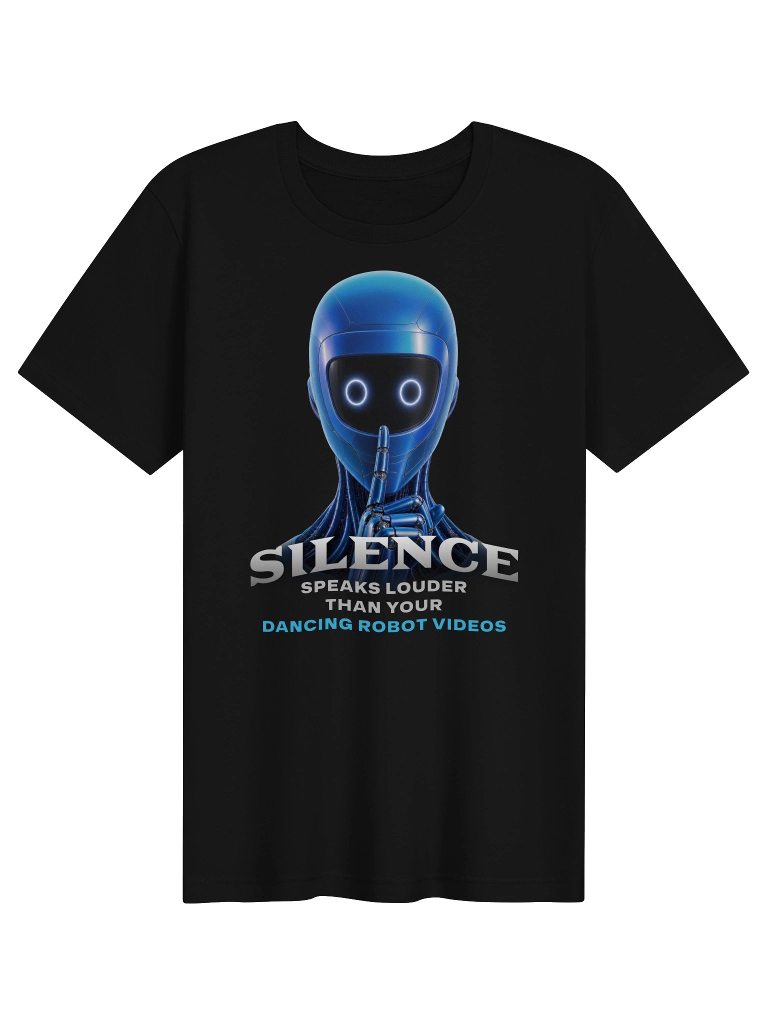 Silence Speaks Louder | Robotics Reality Check Tee product image (1)