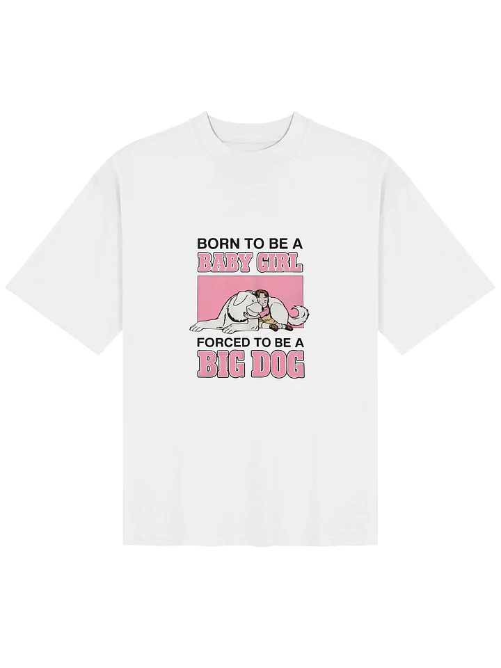 Born To Be A Baby Girl Forced To Be A Big Dog Funny Shirt product image (102)
