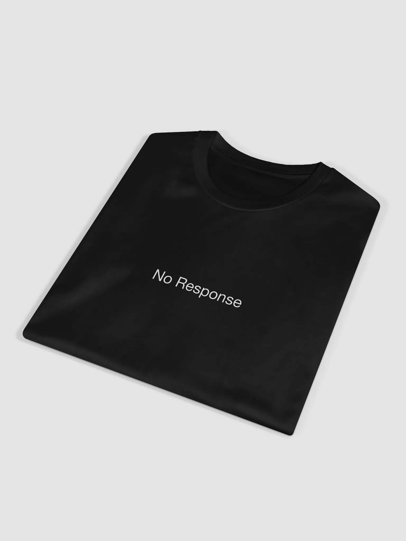 No Response Tee product image (5)
