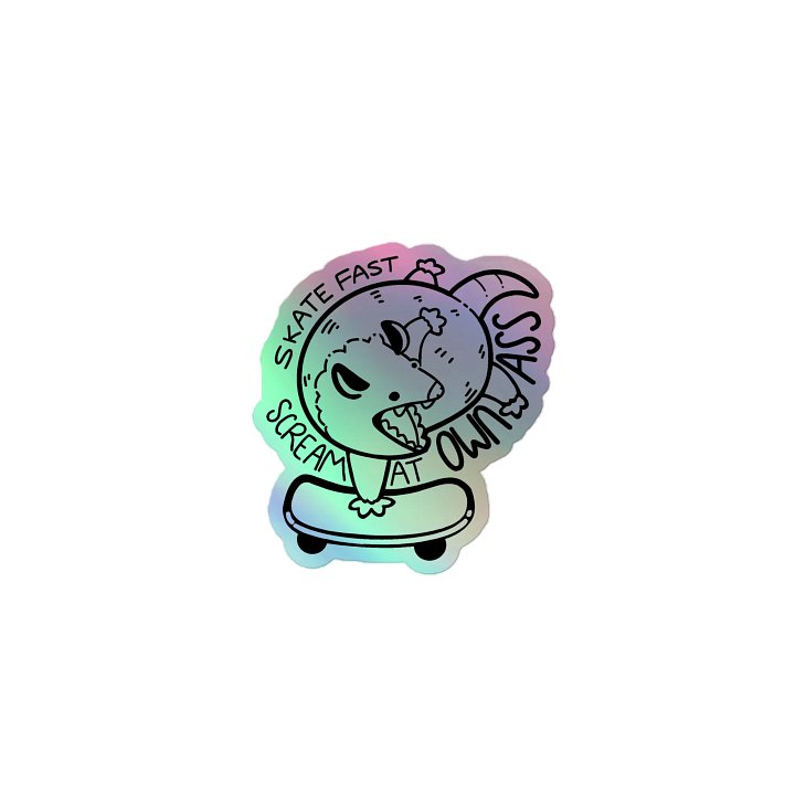 Skate Fast Scream At Own A** Holo Sticker product image (1)