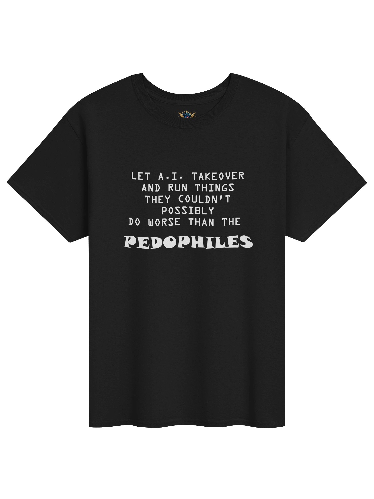 AI Takeover Provocative Statement Tee product image (1)