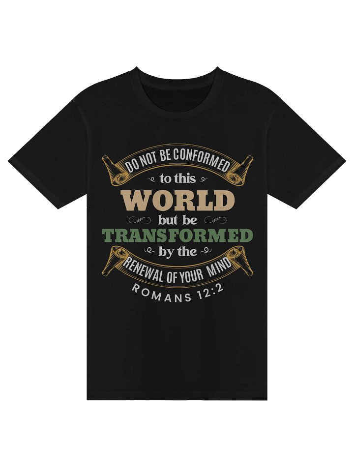 Romans 12:2 “Do Not Be Conformed” – Christian Faith Typography Graphic Tee product image (1)