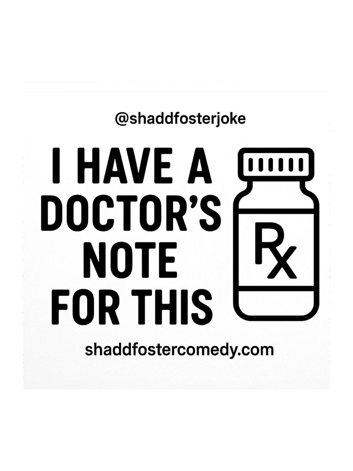 I Have A Doctor's Note For This Sticker product image (1)
