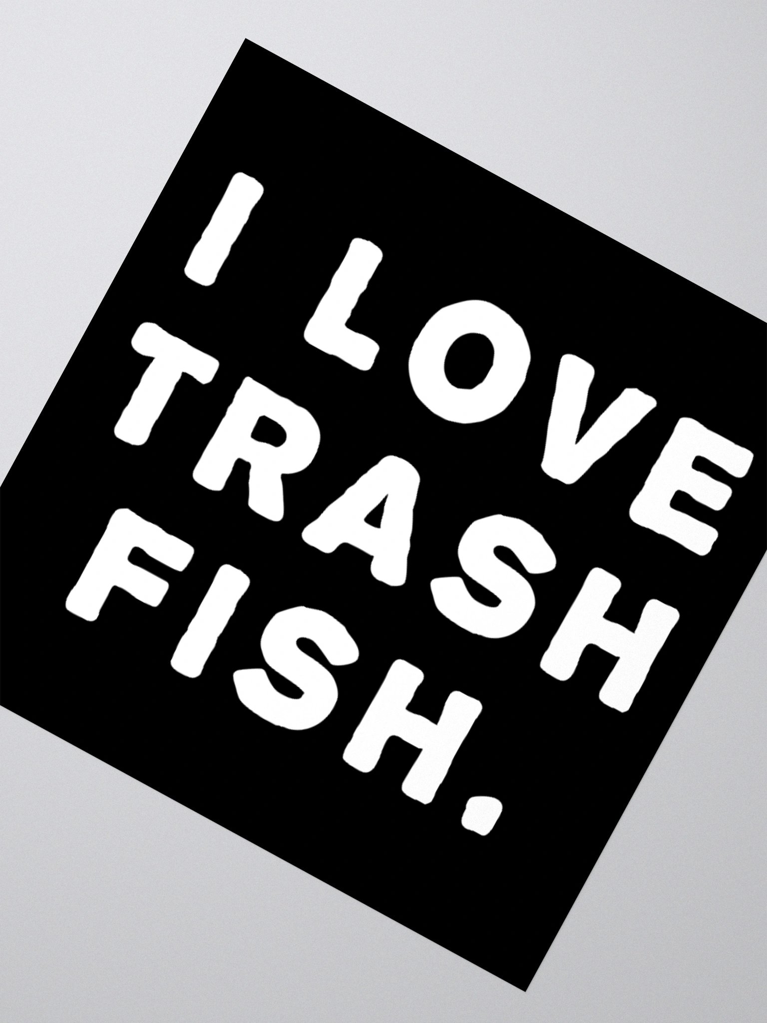 I LOVE TRASH FISH - Sticker product image (2)