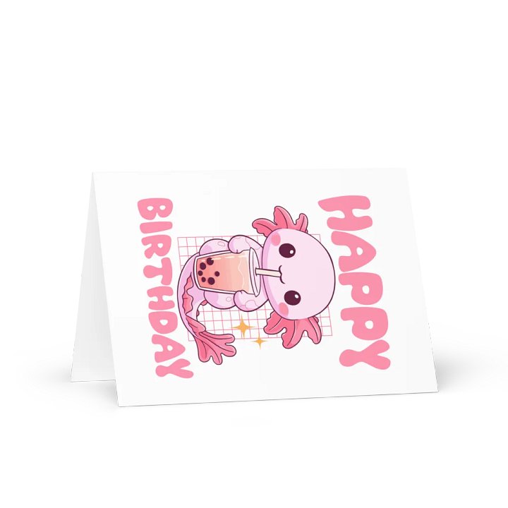 Happy Birthday (Axolotl Drinking Bubble Tea) Birthday Card 5" x 7" product image (1)