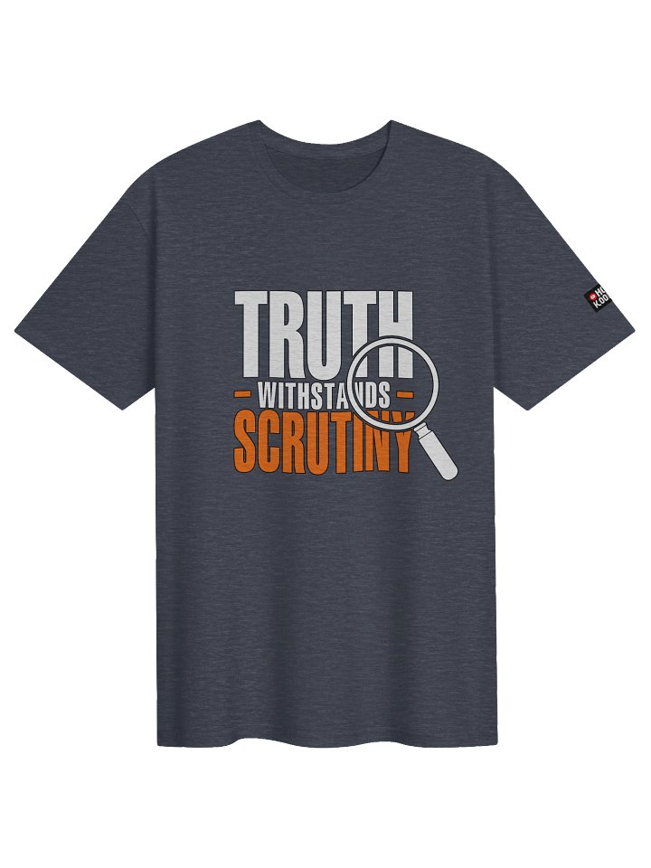 Truth Withstands Scrutiny - Unisex T-Shirt product image (51)