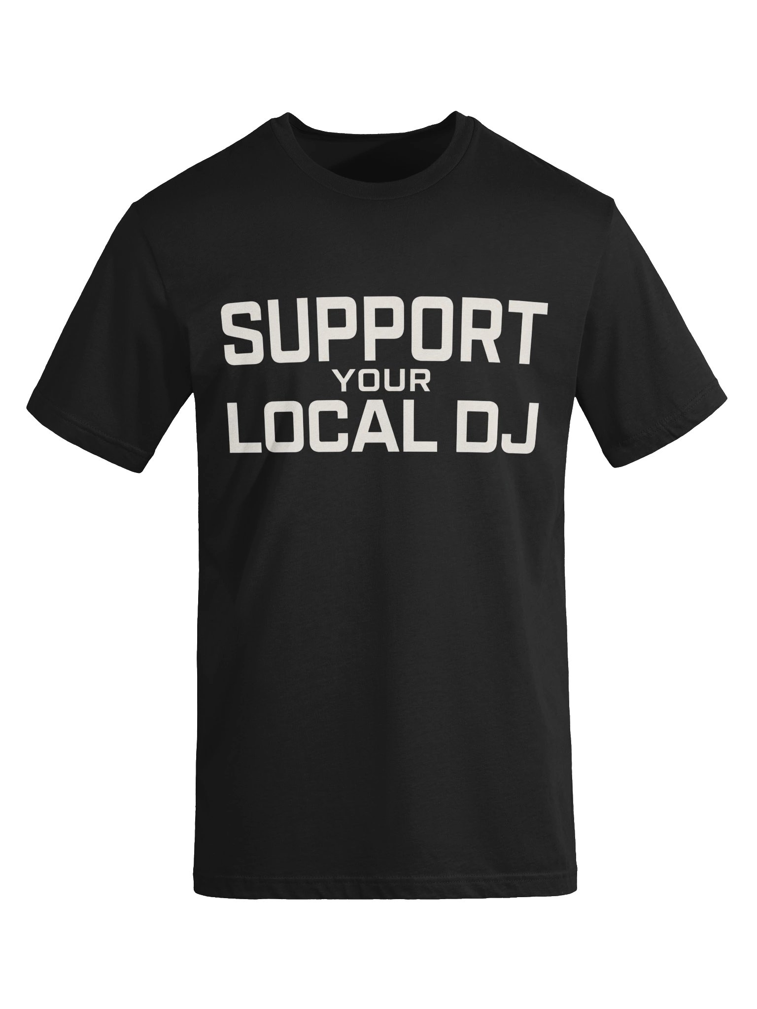 SUPPORT YOUR LOCAL DJ TEE product image (5)