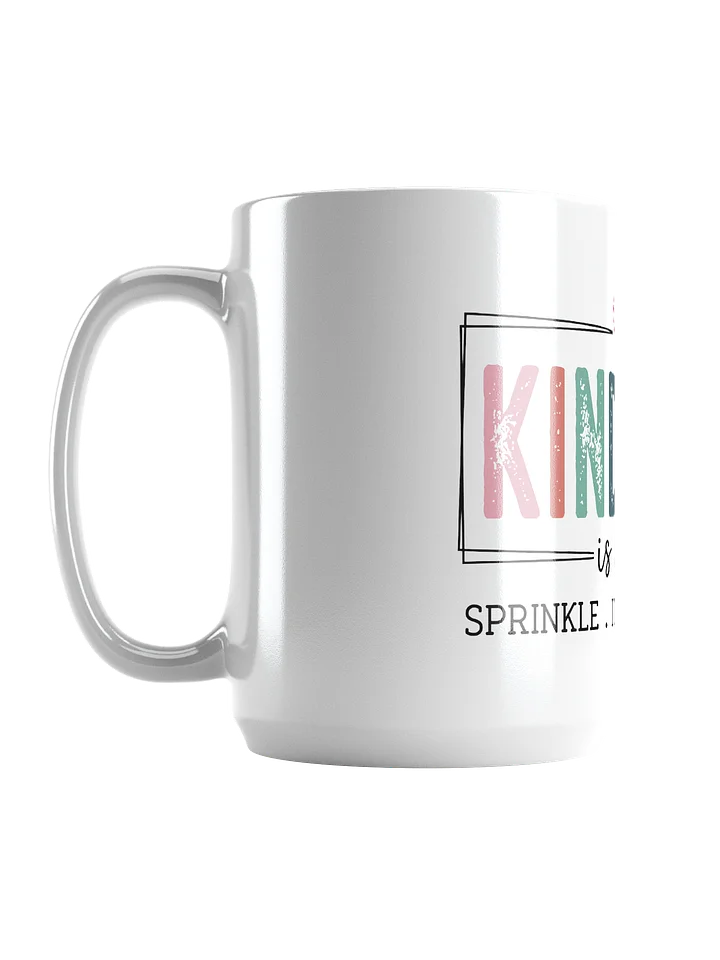 Kindness Is Free Ceramic Mug – Sprinkle It Everywhere product image (2)