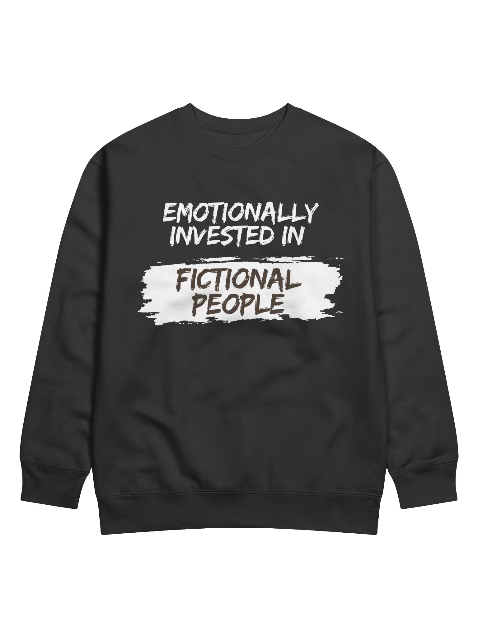 Emotionally Invested in Fictional People - Black Sweatshirt product image (1)