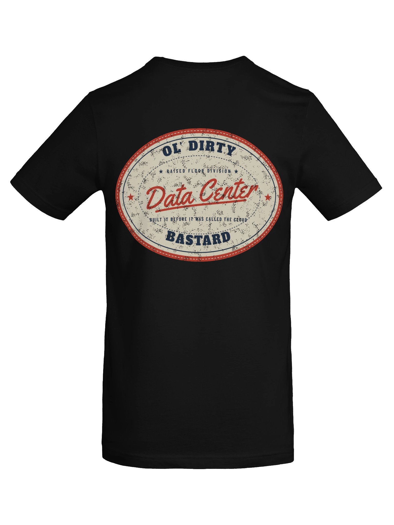 Ol' Dirty Data Center Bastard - Men's/Unisex Tee product image (41)