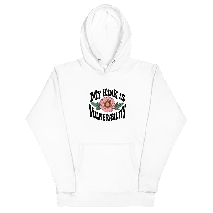 “My Kink Is Vulnerability” Hoodie product image (2)