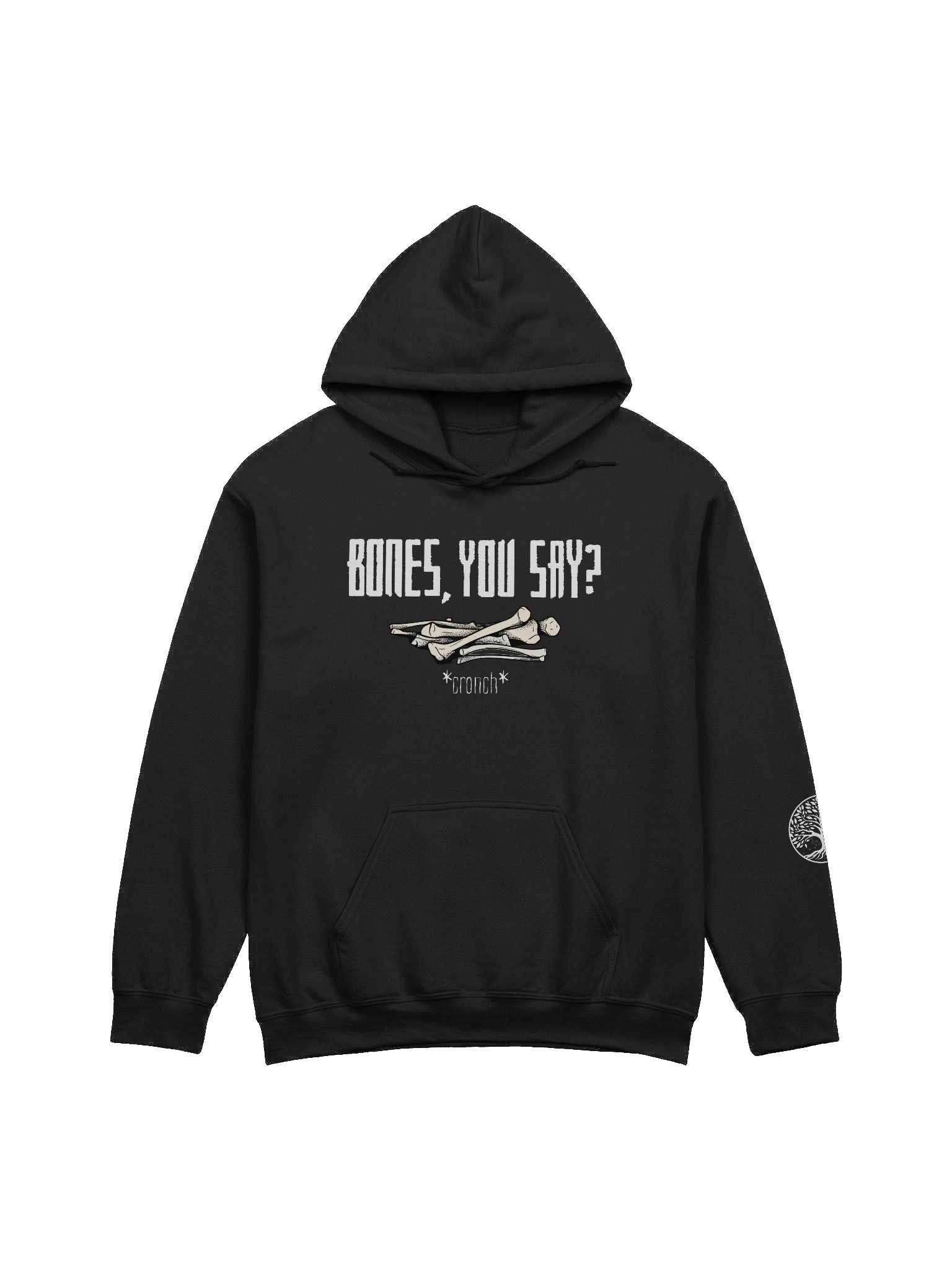 "Bones, you say?" Hoodie product image (1)