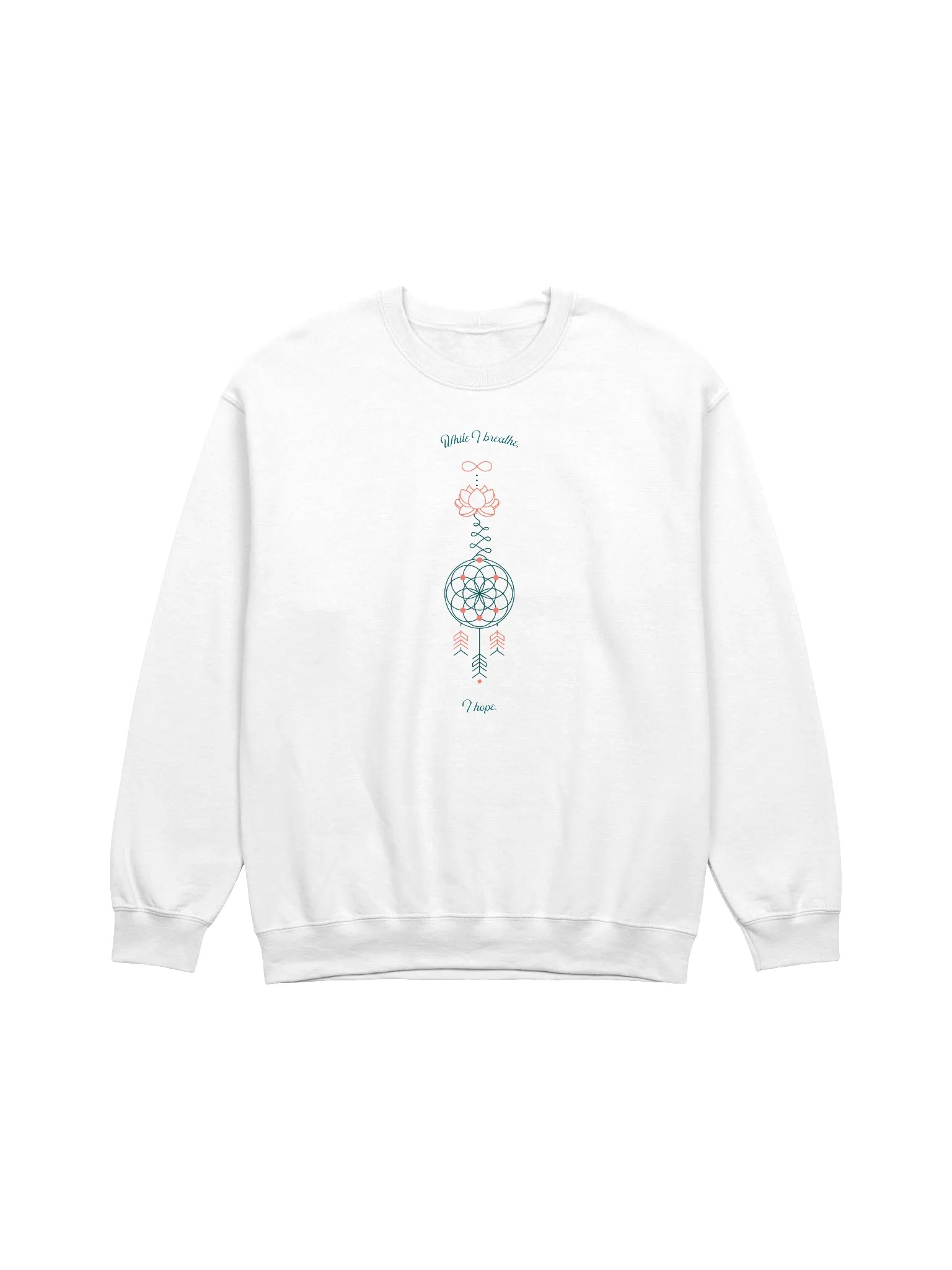 While I Breath I Hope Crewneck Sweatshirt product image (13)