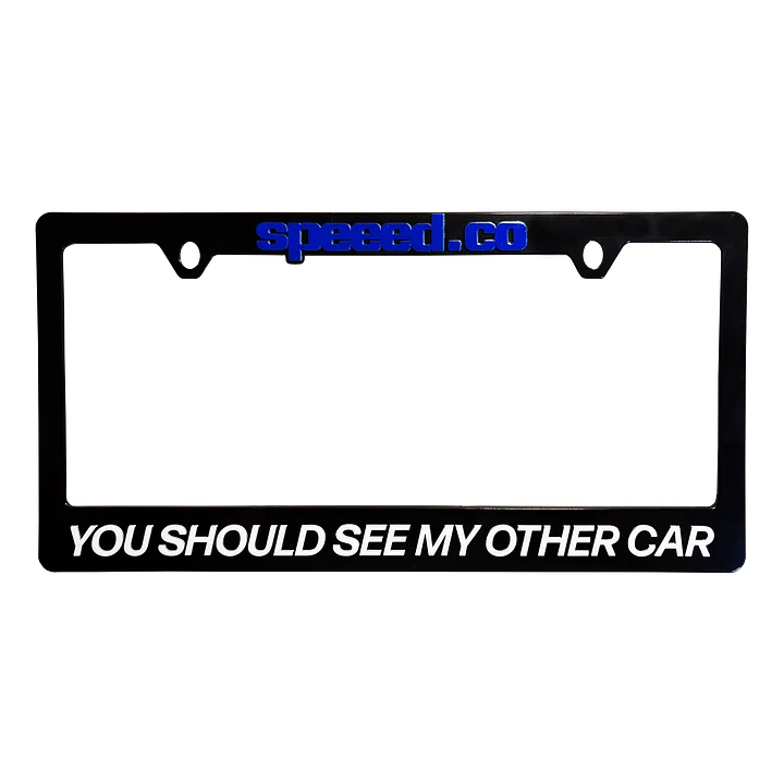 You Should See My Other Car License Plate Frame product image (1)