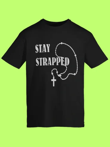 Stay Strapped Christian Shirt product image (1)
