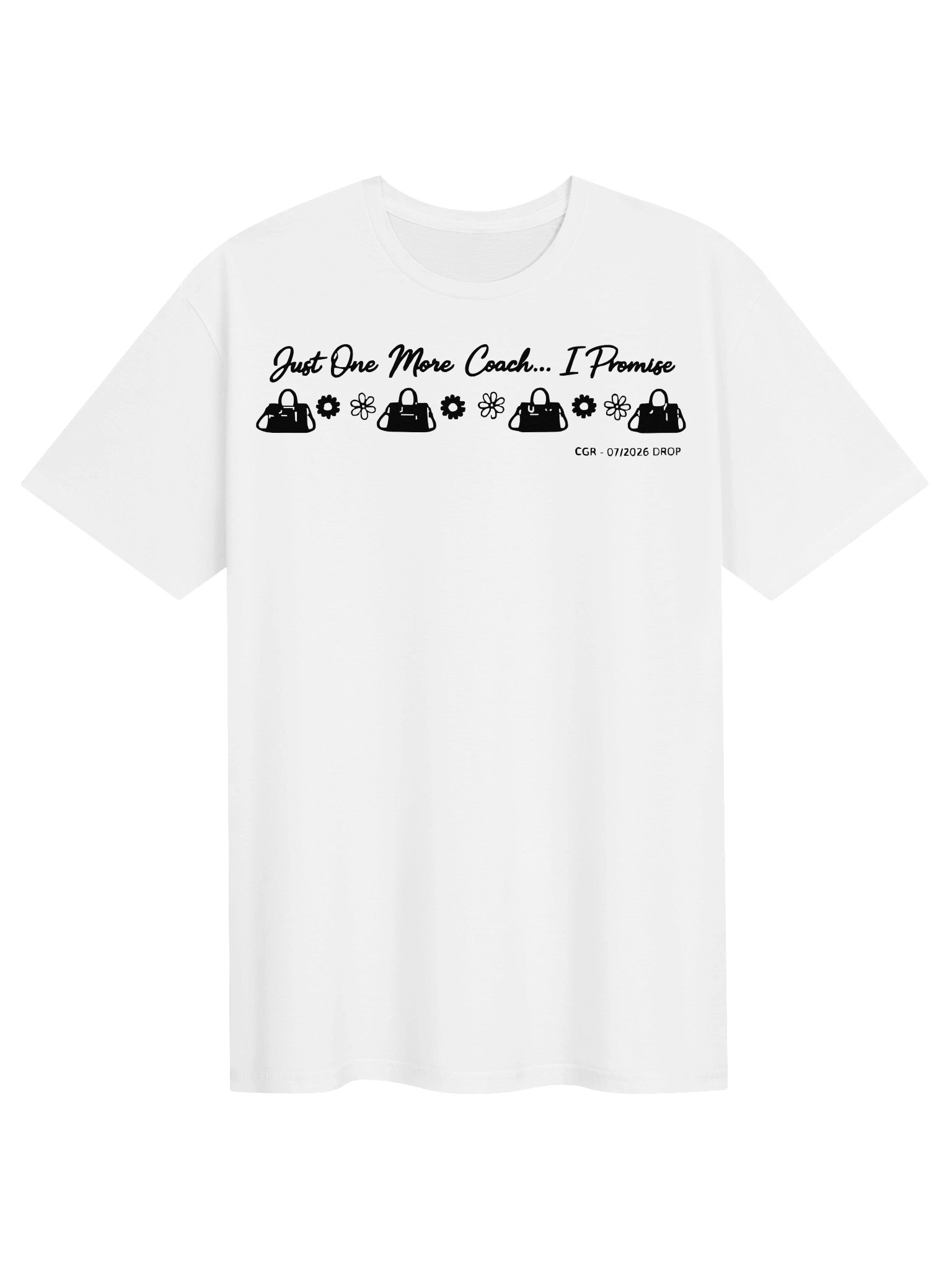 Just One More Coach... I Promise | CGR Community July 2026 Drop | Luxury Bag Lover T-Shirt product image (1)