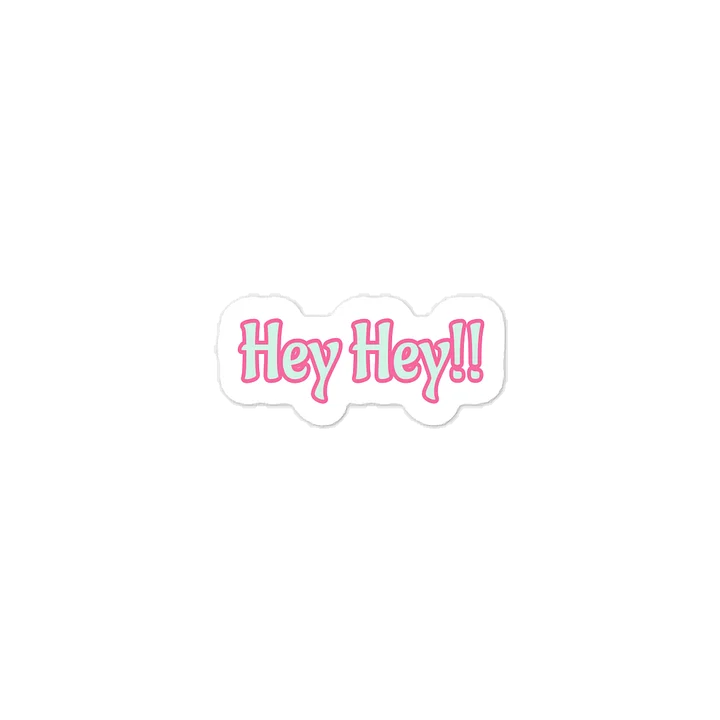 Hey Hey!! Sticker product image (1)