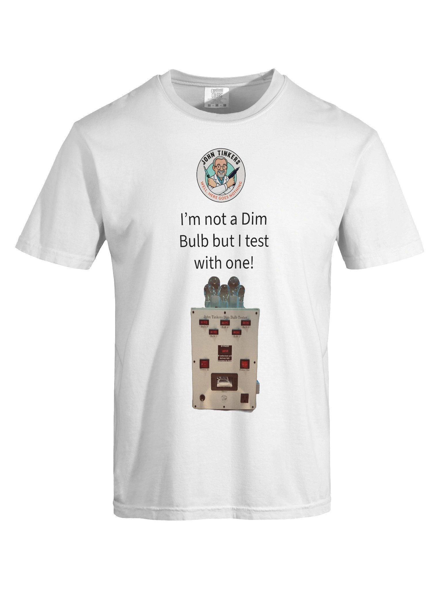 John Tinkers Dim Bulb Tester T-Shirt product image (7)