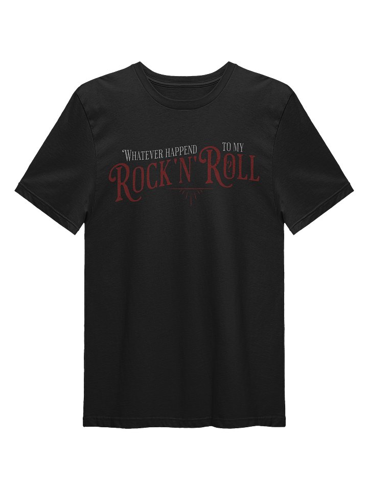 Whatever Happened to My Rock n Roll - Tee product image (1)